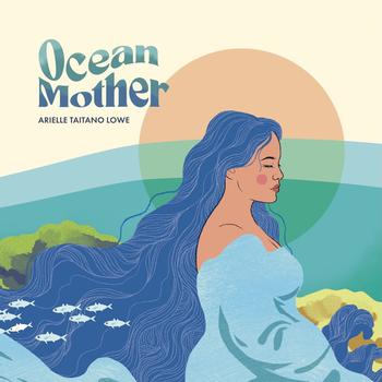 The cover of Arielle Taitano Lowe’s Ocean Mother